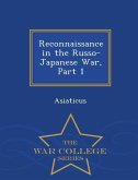 Reconnaissance in the Russo-Japanese War, Part 1 - War College Series