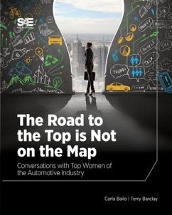 The Road to the Top is Not on the Map: Conversations with Top Women of the Automotive Industry - Bailo, Carla; Barclay, Terry