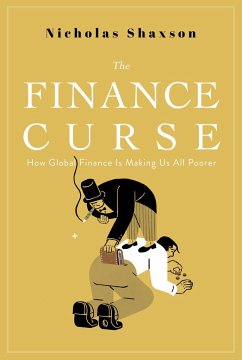 The Finance Curse - Shaxson, Nicholas