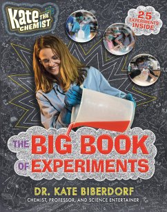 Kate the Chemist: The Big Book of Experiments - Biberdorf, Kate