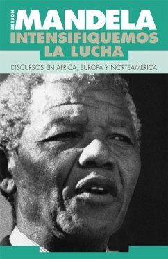 Mandela, Nelson: Intensifiquemos La Lucha - Mandela, Nelson