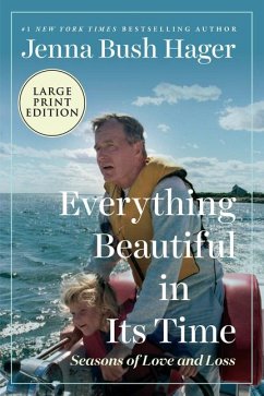 Everything Beautiful in Its Time - Hager, Jenna Bush