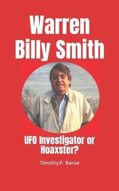 Warren Billy Smith: UFO Investigator or Hoaxster? - Banse