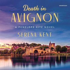 Death in Avignon: A Penelope Kite Novel - Kent, Serena