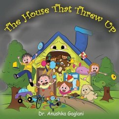 The House That Threw Up - Gaglani, Anushka