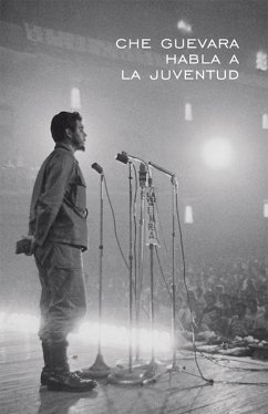 Che Guevara Habla a la Juventud - Guevara, Ernesto Che