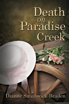 Death on Paradise Creek: Book One of the Wilbarger County Series - Smithwick-Braden, Dianne