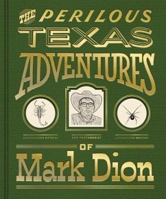 The Perilous Texas Adventures of Mark Dion - Dion, Mark; Adler, Margaret C