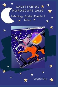 Sagittarius Horoscope 2020: Astrology, Zodiac Events & More - Sky, Crystal