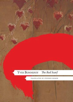 The Red Scarf: Followed by Two Stages and Additional Notes - Bonnefoy, Yves