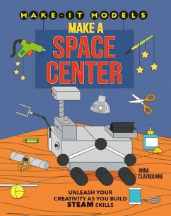 Make a Space Center - Claybourne, Anna
