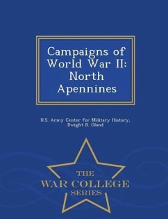 Campaigns of World War II: North Apennines - War College Series - Oland, Dwight D.