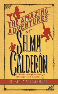 The Amazing Adventures of Selma Calderon - Villarreal, Rebecca