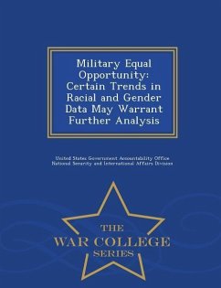 Military Equal Opportunity: Certain Trends in Racial and Gender Data May Warrant Further Analysis - War College Series