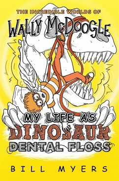 My Life as Dinosaur Dental Floss - Myers, Bill