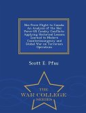 Nez Perce Flight to Canada: An Analysis of the Nez Perce-Us Cavalry Conflicts: Applying Historical Lessons Learned to Modern Counterinsurgency and