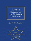 Afghan Sources of the Tajikistan Civil War - War College Series