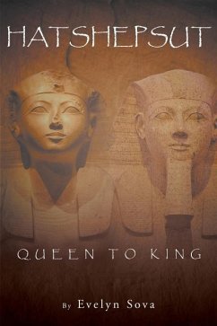 Hatshepsut Queen to King - Sova, Evelyn