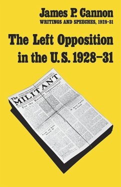 The Left Opposition in the U.S. - Cannon, James P