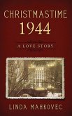 Christmastime 1944: A Love Story