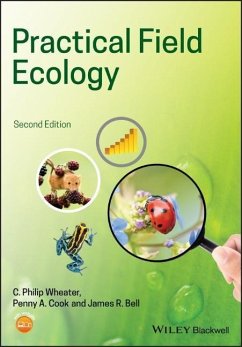 Practical Field Ecology - Wheater, C. Philip (Manchester Metropolitan University); Bell, James R. (Rothamsted Research); Cook, Penny A. (Liverpool John Moores University)