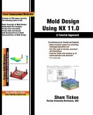 Mold Design Using NX 11.0: A Tutorial Approach