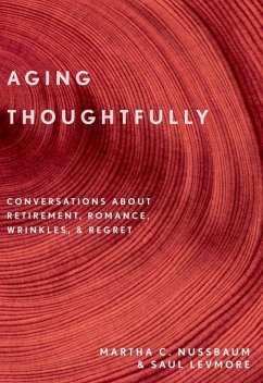 Aging Thoughtfully - Nussbaum, Martha C; Levmore, Saul