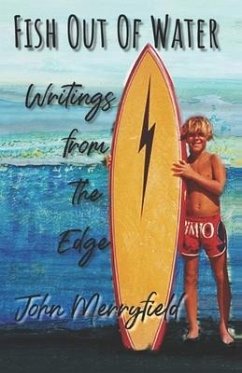 Fish Out of Water: Writings from the Edge - Merryfield, John