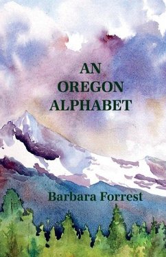 An Oregon Alphabet - Barbara, Forrest