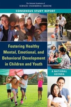 Fostering Healthy Mental, Emotional, and Behavioral Development in Children and Youth - National Academies of Sciences Engineering and Medicine; Division of Behavioral and Social Sciences and Education; Board On Children Youth And Families; Committee on Fostering Healthy Mental Emotional and Behavioral Development Among Children and Youth