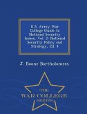 U.S. Army War College Guide to National Security Issues, Vol. 2: National Security Policy and Strategy, Ed. 4 - War College Series