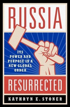 Russia Resurrected - Stoner, Kathryn E. (Faculty Director (Department Chair), Ford Dorsey