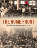The Home Front: New Zealand Society and the War Effort, 1914-1919