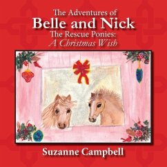 The Adventures of Belle and Nick, The Rescue Ponies: A Christmas Wish - Campbell, Suzanne