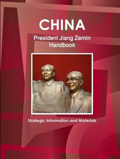 China President Jiang Zemin Handbook - Strategic Information and Materials - Ibp, Inc.