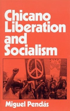 Chicano Liberation & Socialism - Pendas, Miguel