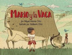 Mario y la Vaca - Ortiz, Miguel Antonio