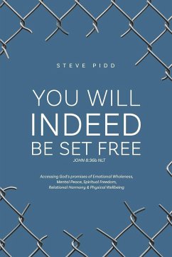 YOU WILL INDEED BE SET FREE - Pidd, Steven