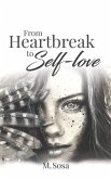 From Heartbreak to Self-Love