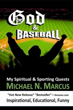 God & Baseball: My Spiritual & Sporting Quests - Marcus, Michael N.