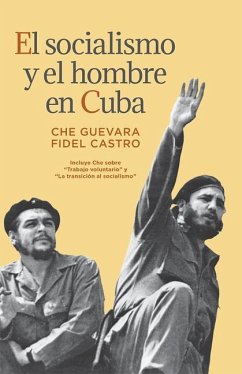 El Socialismo Y El Hombre En Cuba - Guevara, Ernesto Che; Castro, Fidel