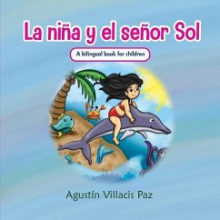 La Niña y el Señor Sol: La niña que salvo al mundo de su destrucción - Villacis, Agustin F.