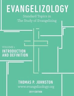 Evangelizology, vol 1 (2019) - Johnston, Thomas P.