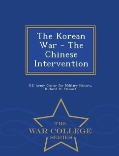 The Korean War - The Chinese Intervention - War College Series - Stewart, Richard W.