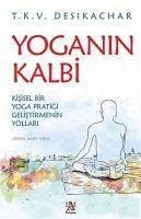Yoganin Kalbi - K. V. Desikachar, T.