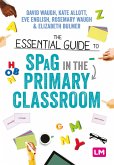 The Essential Guide to SPaG in the Primary Classroom (eBook, ePUB)