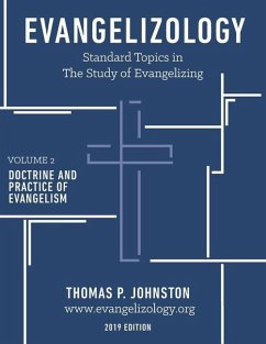 Evangelizology, vol 2 (2019): Doctrine and Practice of Evangelism - Johnston, Thomas Paul