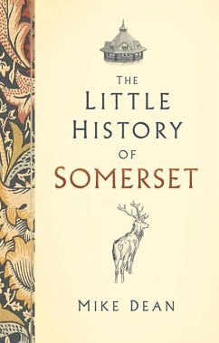 The Little History of Somerset - Dean, Mike