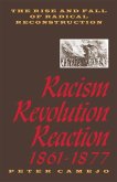 Racism, Revolution, Reaction, 1861-1877