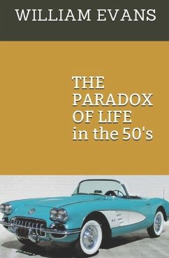 The Paradox of Life: in the 50's - Evans, William